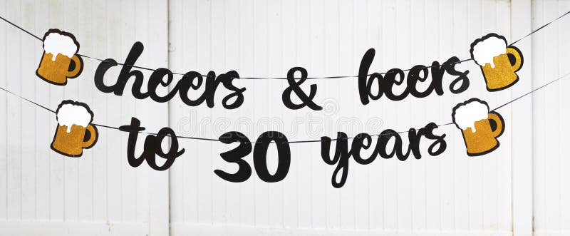 Cheers And Beers To 30 Years Banner Hanging For Birthday Party Stock