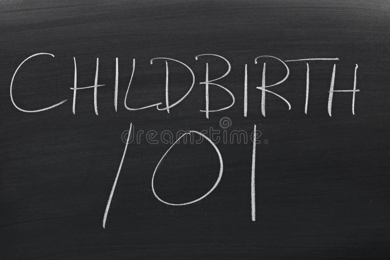 Childbirth 101 On A Blackboard