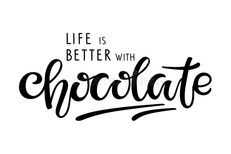 Chocolate Day Text. Life is Better with Chocolate Logo Isolated on ...