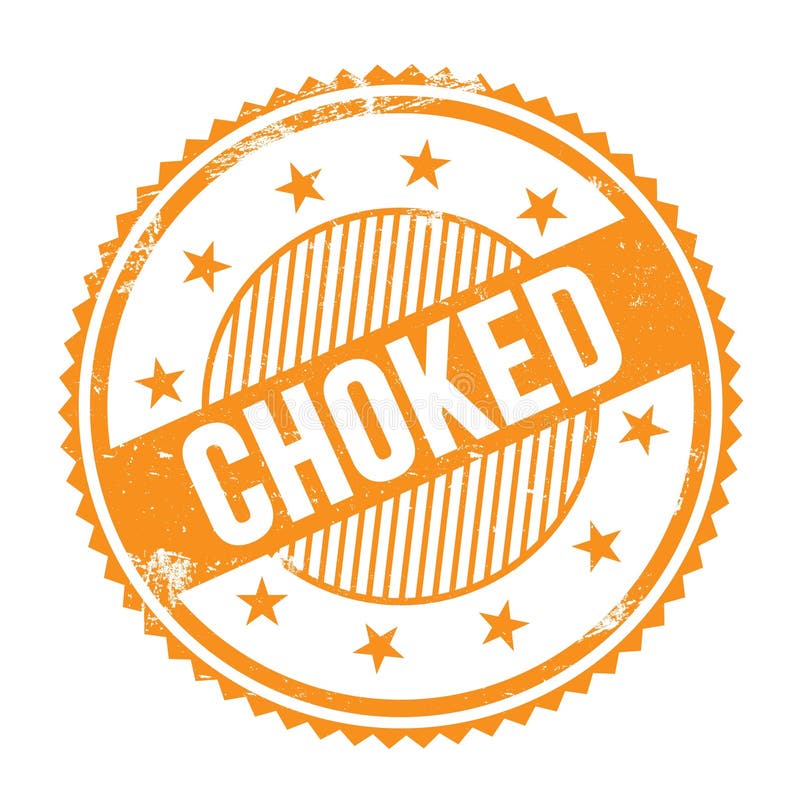 CHOKED Text Written on Orange Grungy Round Stamp Stock Illustration