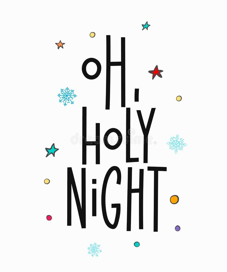 O Holy Night - Lettering Christmas And New Year Holiday Calligraphy Phrase  Isolated On The Background. Fun Brush Ink Typography For Photo Overlays,  T-shirt Print, Flyer, Poster Design Royalty Free SVG, Cliparts