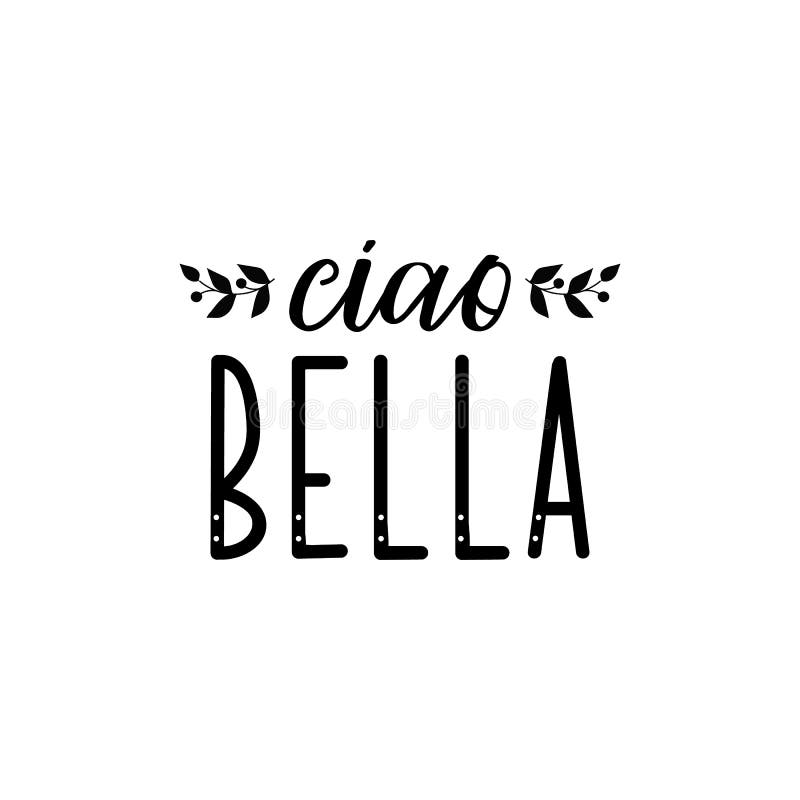 Ciao Bella Stock Illustrations – 18 Ciao Bella Stock Illustrations, Vectors  & Clipart - Dreamstime