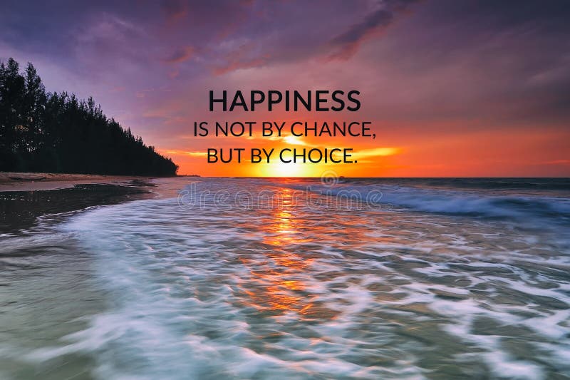 Citas inspiradoras de la vida la felicidad no es casualidad sino por elección