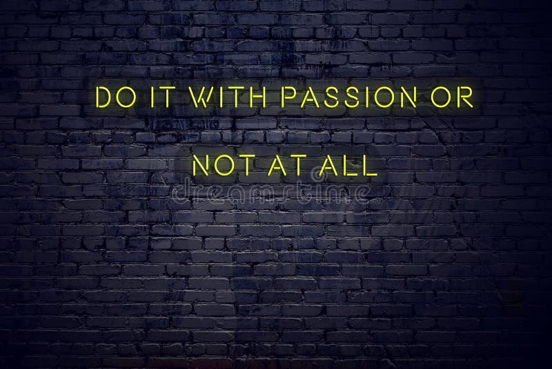 Citation de inspiration positive sur l'enseigne au néon contre le mur de briques le faire avec passion ou pas du tout illustration de vecteur Citation de inspiration positive sur l'enseigne au néon contre le mur de briques le faire avec passion ou pas du tout illustration de vecteur