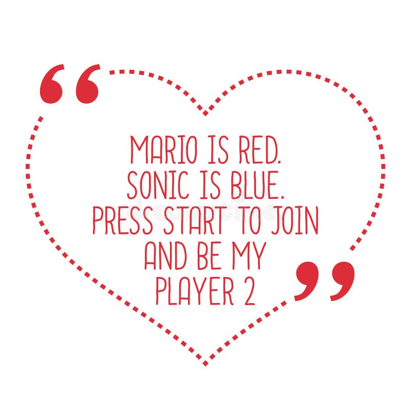 Citation Drole D Amour Mario Est Rouge Sonic Est Bleu Pressez Le Debut Au Jo Illustration De Vecteur Illustration Du Couples Amusement Citation Drole D Amour Mario Est Rouge Sonic Est Bleu Pressez Le Debut Au Jo Illustration De Vecteur Illustration Du Couples Amusement