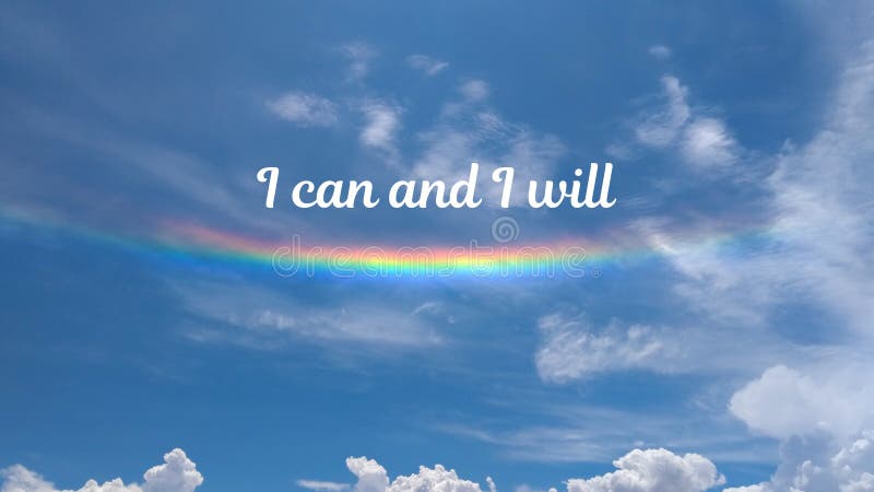 Citation Inspiree Ecrite Sur Un Ciel Nuageux Avec Un Arc En Ciel Message Avec L Expression Je Peux Et Je Le Ferai Un Message Ou Image Stock Image Du Couleur Expression