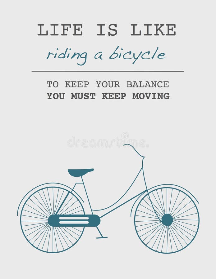 Citation : La vie est comme monter une bicyclette Pour garder votre équilibre, vous devez continuer le déplacement illustration de vecteur Citation : La vie est comme monter une bicyclette Pour garder votre équilibre, vous devez continuer le déplacement illustration de vecteur