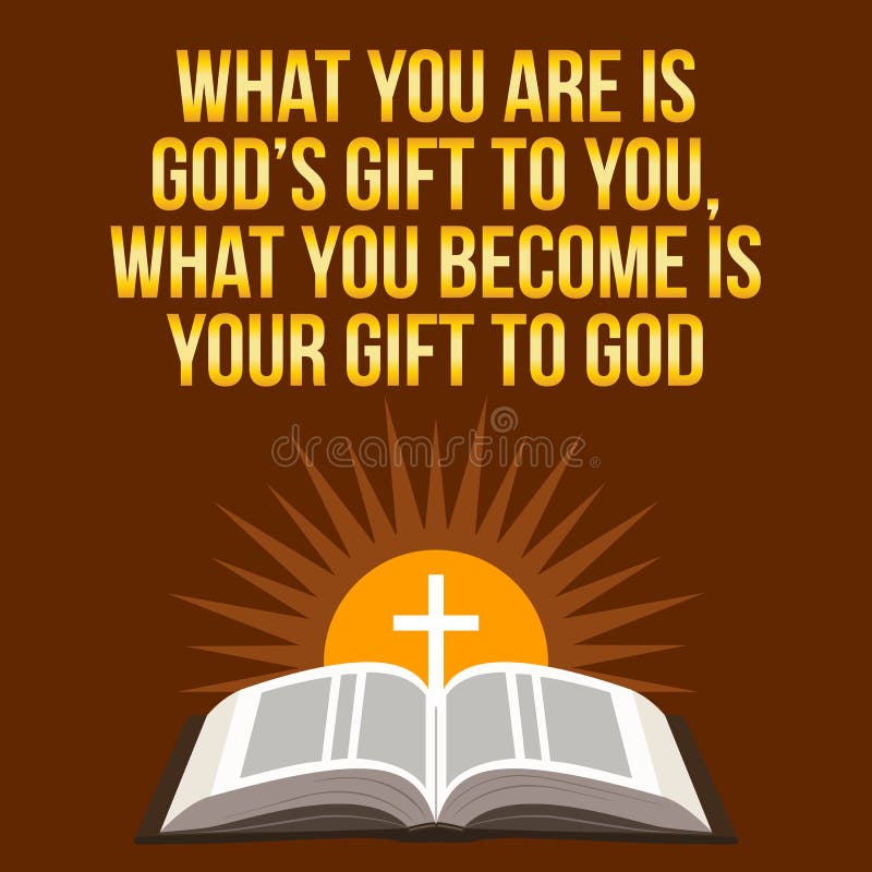Citazione motivazionale cristiana Che cosa siete è regalo del ` s di Dio a voi, royalty illustrazione gratis Citazione motivazionale cristiana Che cosa siete è regalo del ` s di Dio a voi, royalty illustrazione gratis