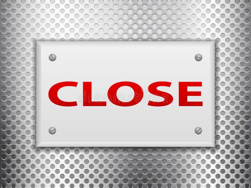 Close sign board on metal vector illustration