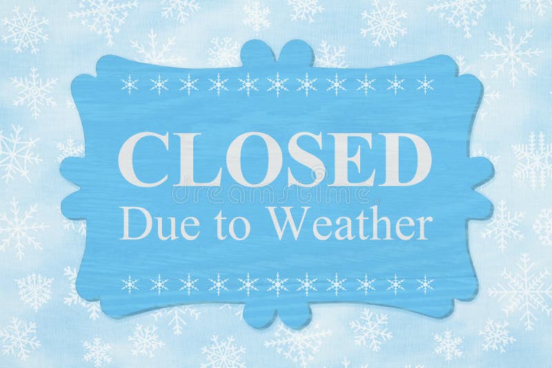 Closed Due to Weather message on a wood sign
