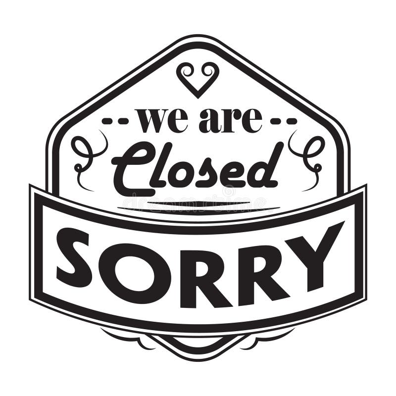 We are Closed Sorry Label. Vector Illustration Decorative Design Stock ...