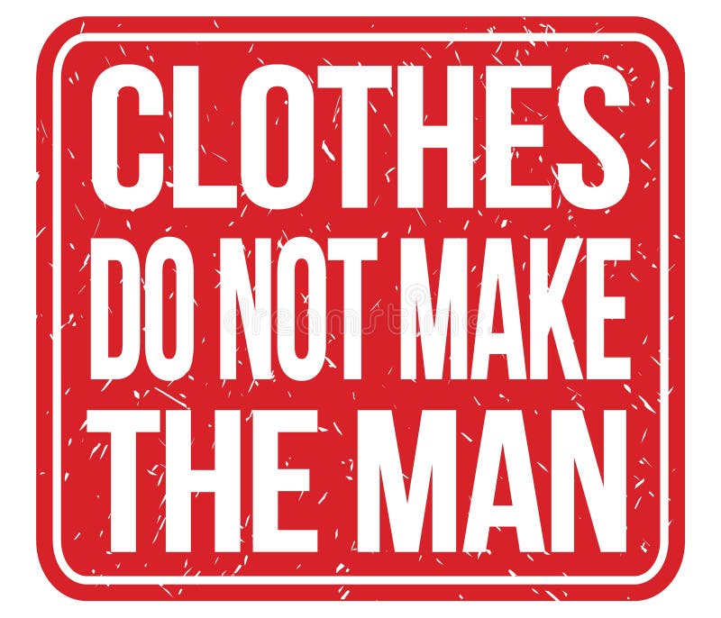 clothes do not make the man essay