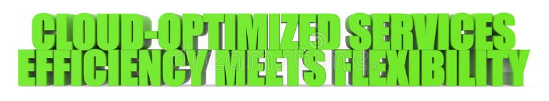 Cloud Optimized Services Efficiency Meets Flexibility, 3d text royalty free illustration