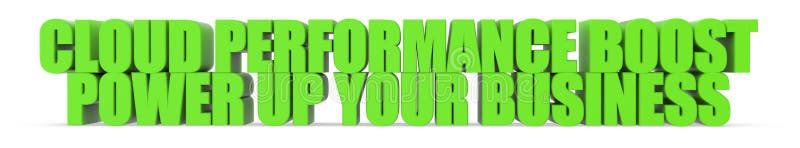 Cloud Performance Boost Power Up Your Business, 3d text vector illustration