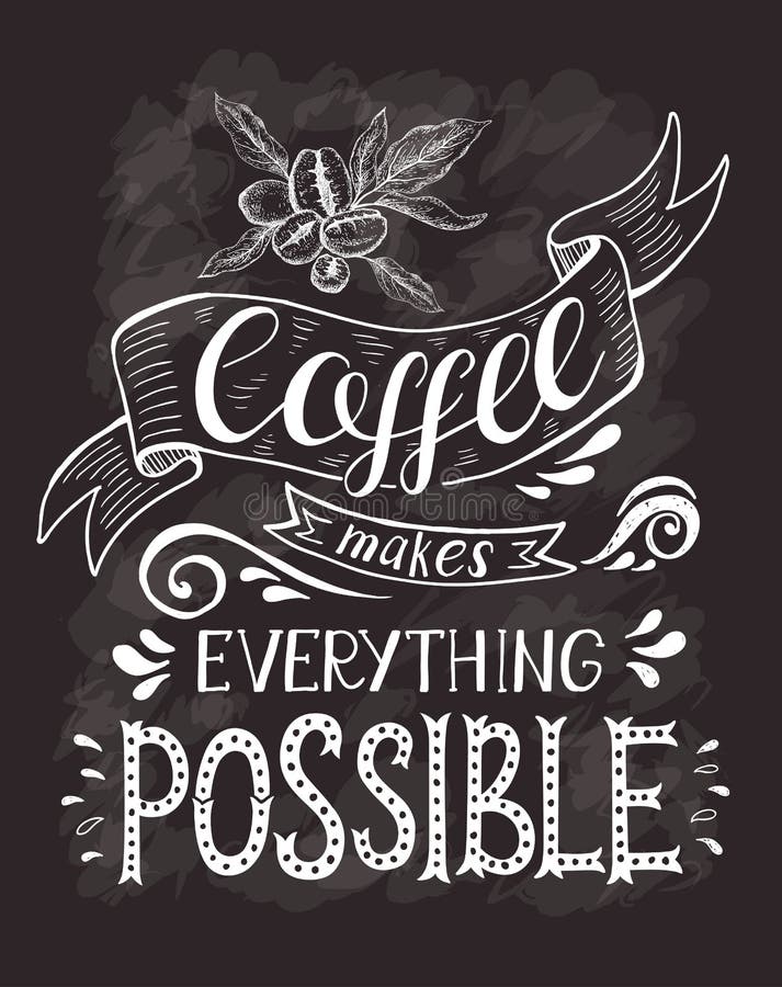 Coffee Banner with Quote on the Chalk Board. Coffee Makes Everything
