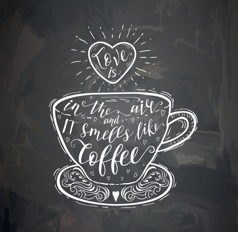 Coffee Quote on the Chalk Board. Vector Handdrawn Lettering Stock