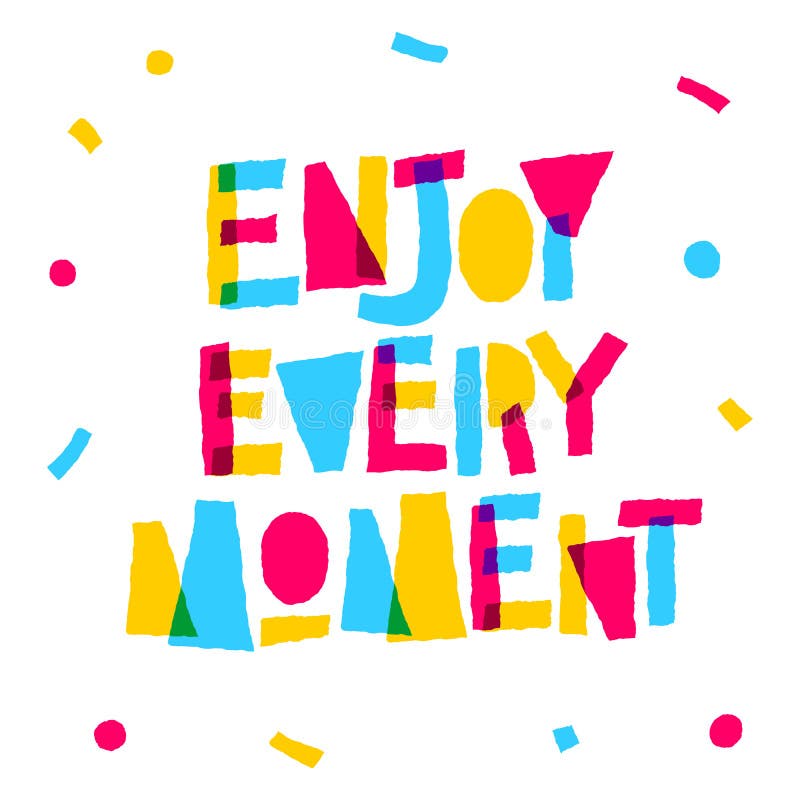 Enjoy Every Moment Positive Bright Poster Stock Illustrations – 23 ...