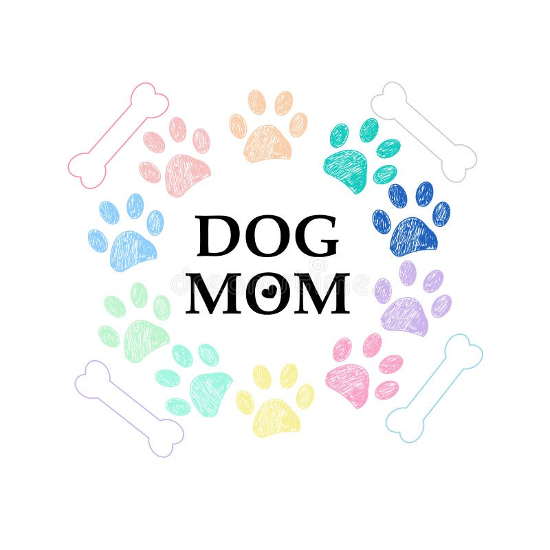 Colorful rainbow coloreds paw prints and bone. Dog mom text. Happy Mother`s Day greeting card background