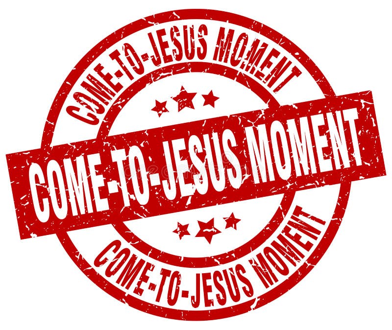 come to jesus moment urban dictionary come to jesus moment urban dictionary