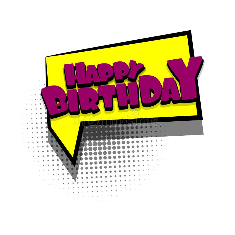 Comic Book Text Bubble HAPPY BIRTHDAY Stock Vector - Illustration of  background, funny: 92066342