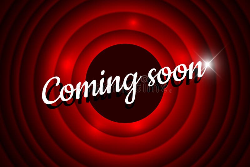 Coming Soon Handwrite Title on Red Round Background. Old Cinema Movie  Circle Promotion Announcement Screen. Vector Retro Stock Vector -  Illustration of banner, promotional: 157727253