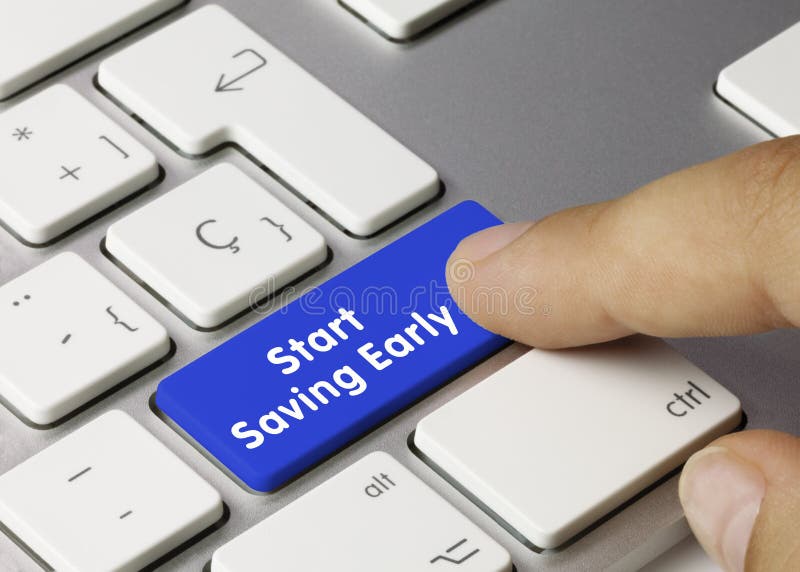 Start Saving Early Written on Blue Key of Metallic Keyboard. Finger pressing key. Start Saving Early Written on Blue Key of Metallic Keyboard. Finger pressing key