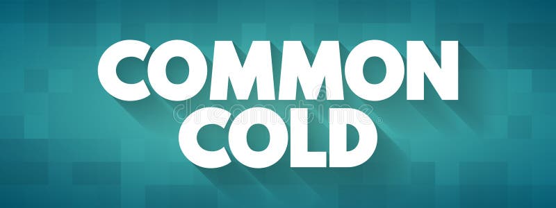 Common Cold is a viral infection of your nose and throat, upper respiratory tract, text concept background royalty free illustration
