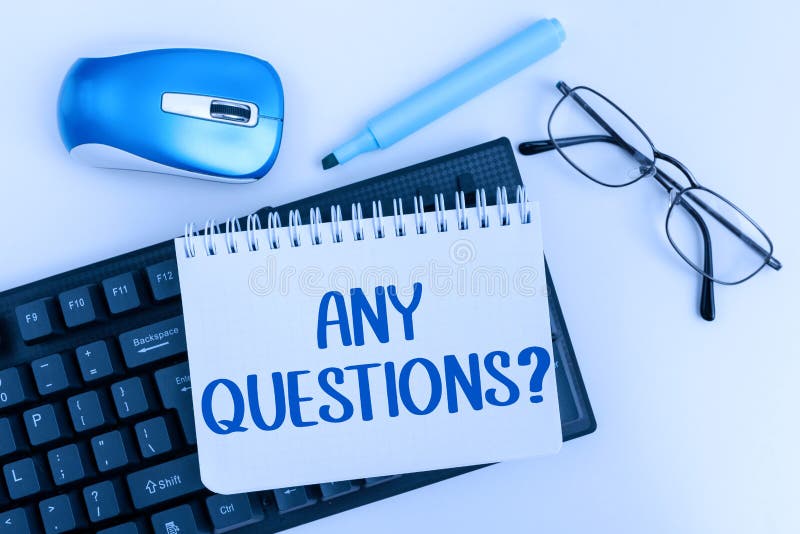 Conceptual caption Any Questions. Business concept Something that you say or write in order to ask a person royalty free stock photography