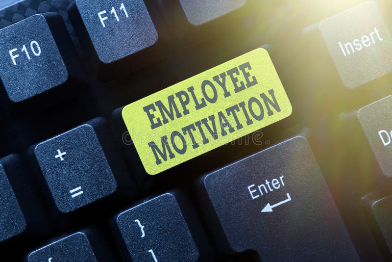 Conceptual caption Employee Motivation. Business idea Energy that a company s is workers bring to their jobs Typing stock photos