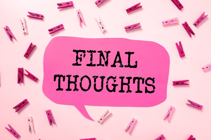 Conceptual caption Final Thoughts. Internet Concept Conclusion Last Analysis Recommendations Finale of idea royalty free stock image