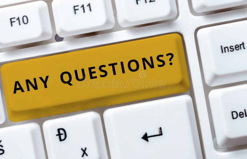 Conceptual Display Any Questions Question. Business Approach Asking for Inquiry Interrogation
