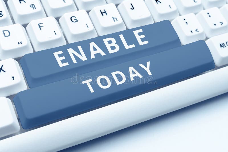 Sign displaying Enable. Internet Concept give someone or something the authority or means to do something stock images
