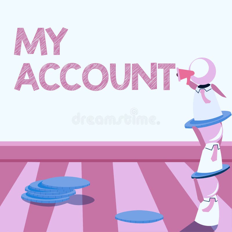 Conceptual display My Account. Business idea If something is said to be on someone&#x27;s or something&#x27;s account vector illustration