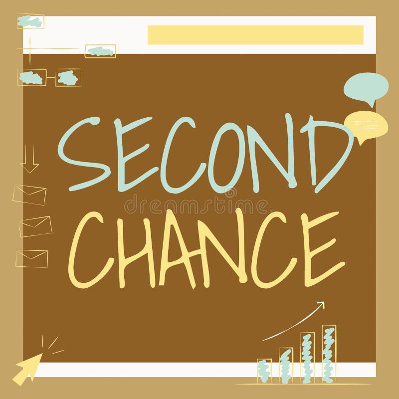 Text sign showing Second Chance. Concept meaning Giving another shot  Engaged again to business venture Illustration Of Empty Big Chat Box For  Waiting Stock Photo - Alamy