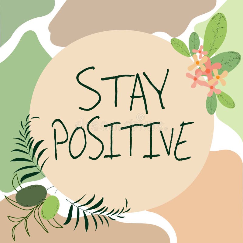 Conceptual Display Stay Positive. Concept Meaning Engage in Uplifting