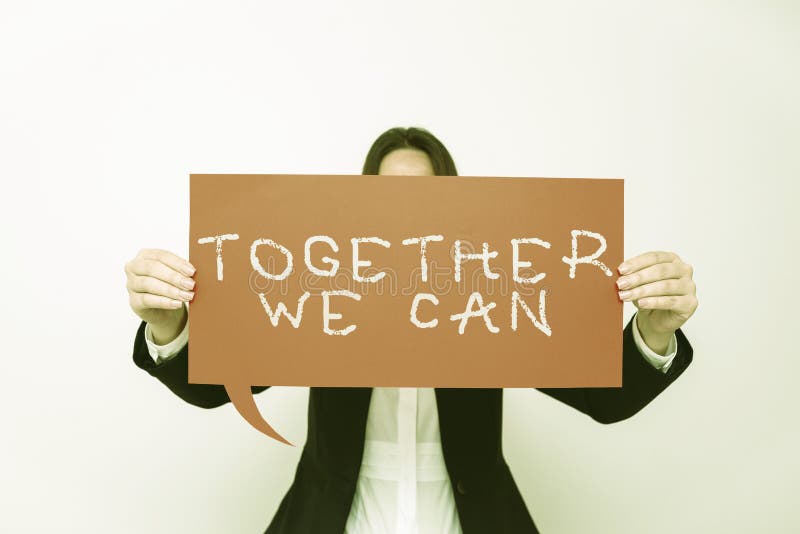 Conceptual display Together We Canunity can makes everything possible One powerful group. Internet Concept unity can stock image