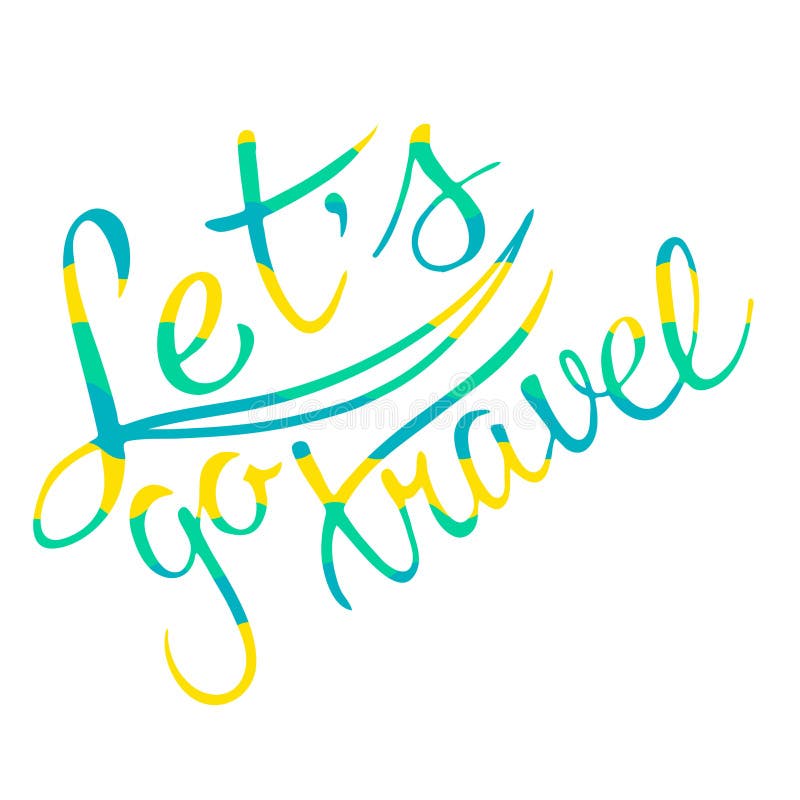 Conceptual hand drawn phrase Let`s go travel. Lettering design for posters, t-shirts, cards, invitations, stickers, banners, adve vector illustration