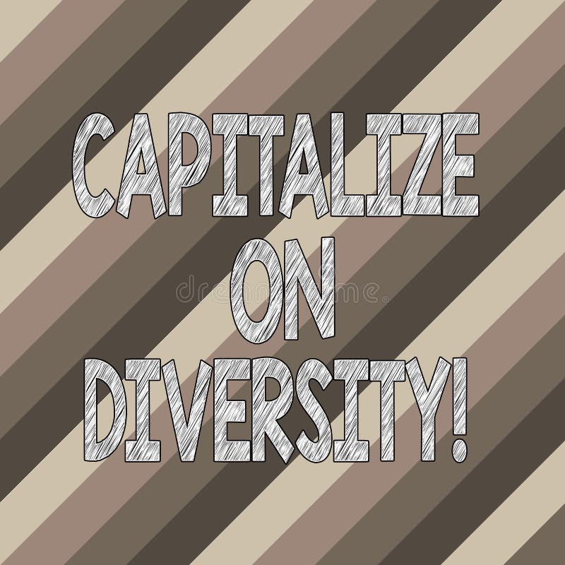Conceptual hand writing showing Capitalize On Diversity. Business photo text Bringing together workers with different stock illustration