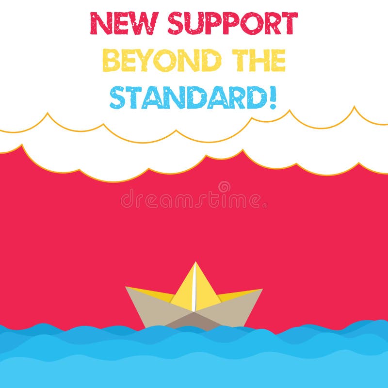 Conceptual hand writing showing New Support Beyond The Standard. Business photo text Excellent assistance useful service royalty free illustration Conceptual hand writing showing New Support Beyond The Standard. Business photo text Excellent assistance useful service royalty free illustration