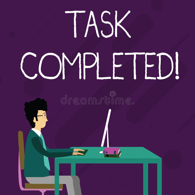 Conceptual hand writing showing Task Completed. Business photo showcasing Finished action or assignments that has no stock illustration