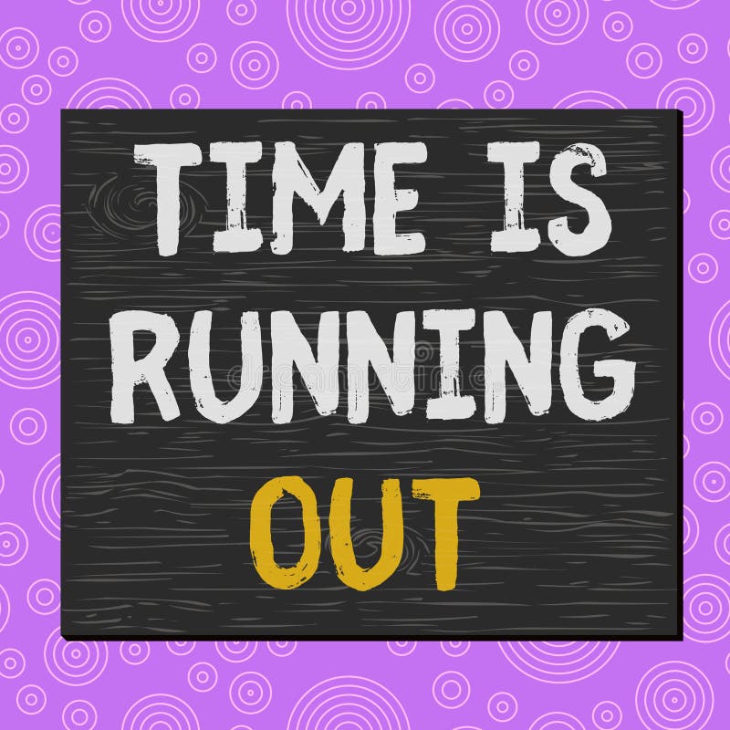 Conceptual Hand Writing Showing Time Is Running Out Business Photo Text Deadline Is Approaching Urgency Things Cannot Wait Square Stock Illustration Illustration Of Eternity Clock 171212220
