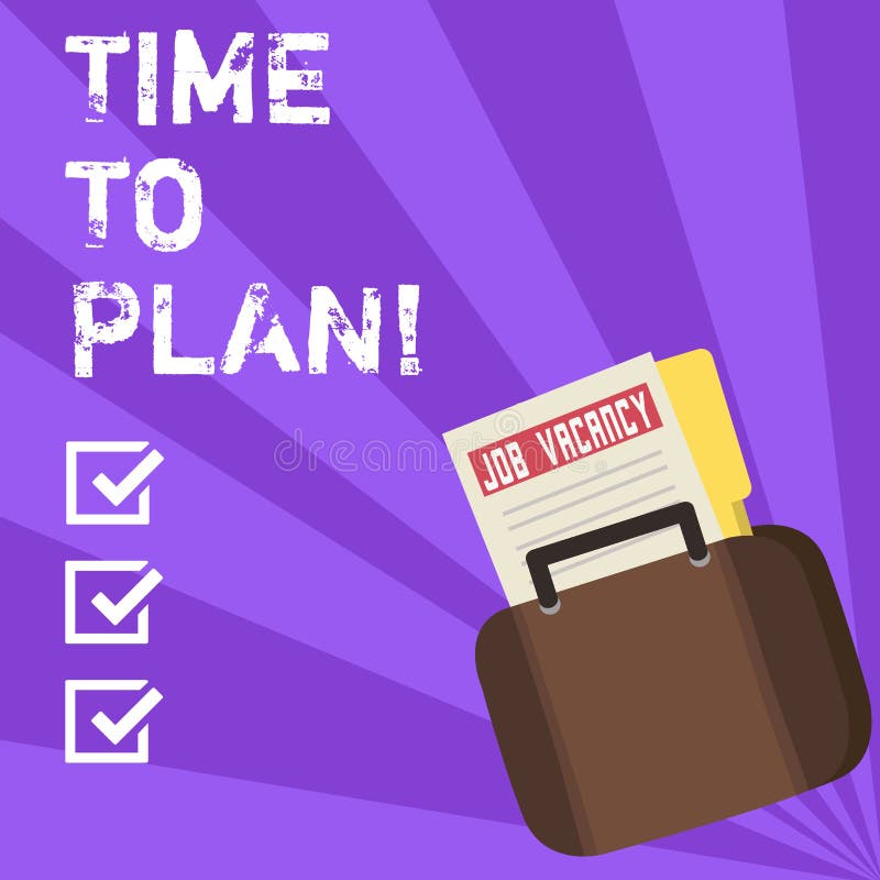 Conceptual hand writing showing Time To Plan. Business photo showcasing Preparation of things Getting Ready Think other stock illustration