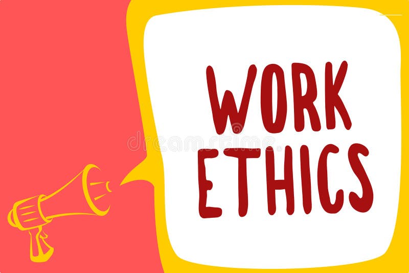 Conceptual hand writing showing Work Ethics. Business photo text A set of values centered on the importance of doing work Megaphon royalty free illustration