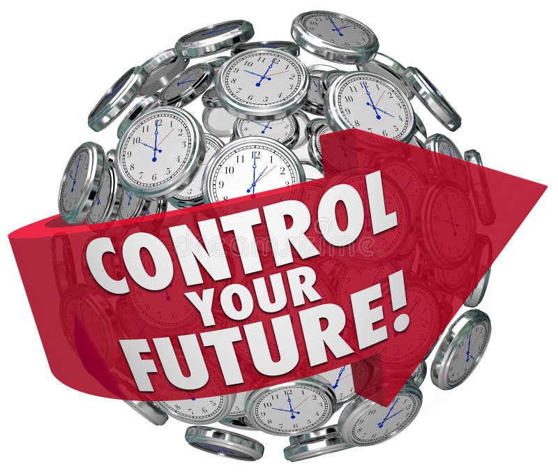 Control Your Future words on a red arrow around a sphere of clocks ticking toward tomorrow, a period of independence and self reliance. Control Your Future words on a red arrow around a sphere of clocks ticking toward tomorrow, a period of independence and self reliance