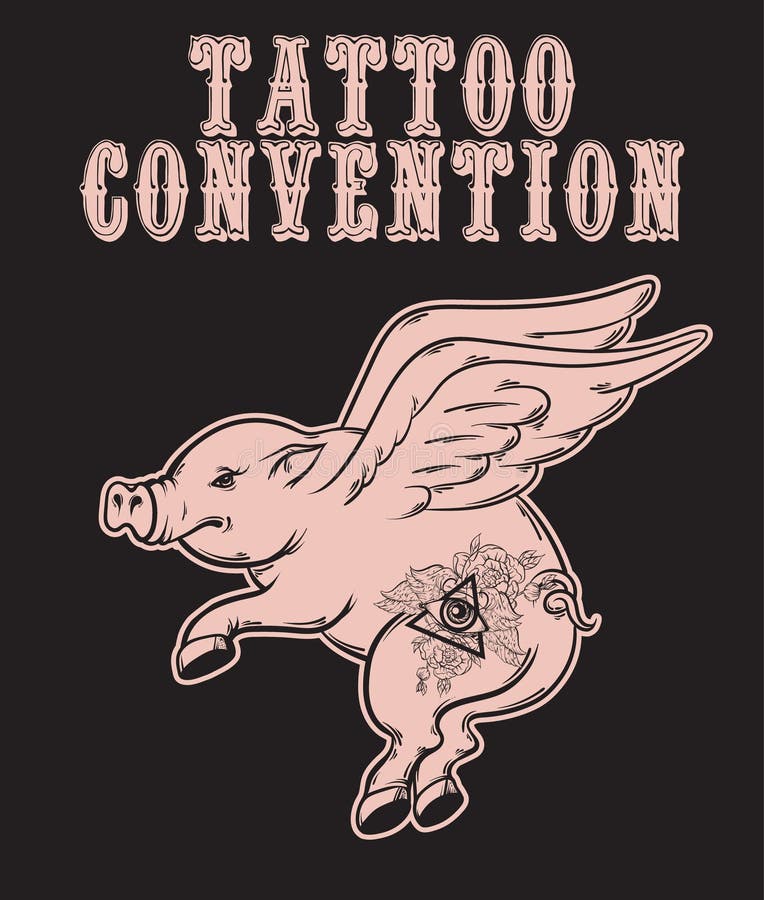 Convenzione del tatuaggio Vector il cartello con l'illustrazione disegnata a mano del maiale di volo con i tatuaggi illustrazione vettoriale Convenzione del tatuaggio Vector il cartello con l'illustrazione disegnata a mano del maiale di volo con i tatuaggi illustrazione vettoriale