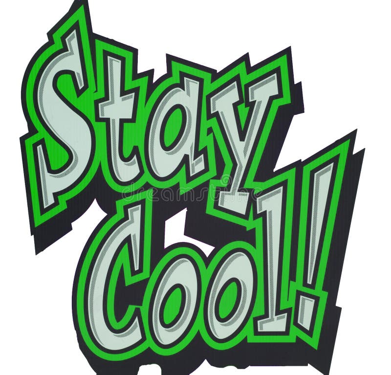 Sign that says stay cool royalty free stock photo.