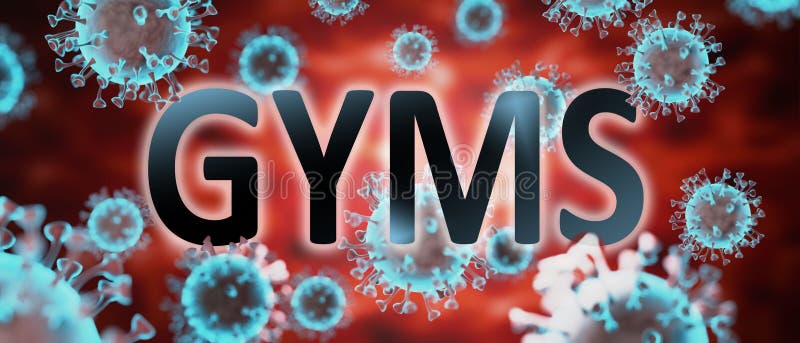 Covid and gyms, pictured by word gyms and viruses to symbolize that gyms is related to corona pandemic and that epidemic affects gyms a lot, 3d illustration. Covid and gyms, pictured by word gyms and viruses to symbolize that gyms is related to corona pandemic and that epidemic affects gyms a lot, 3d illustration.