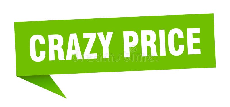 Crazy price speech bubble. crazy price ribbon sign. stock illustration