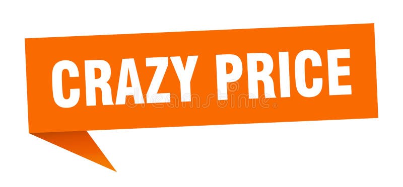 Crazy price speech bubble. crazy price ribbon sign. royalty free illustration
