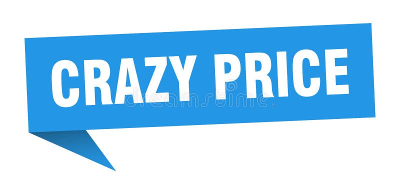 Crazy price speech bubble. crazy price ribbon sign. royalty free illustration
